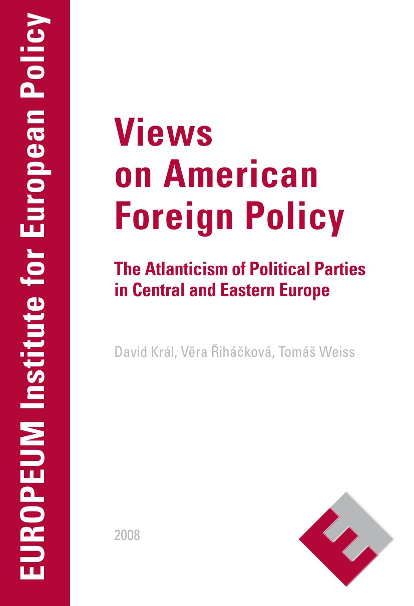 Views on American Foreign Policy The Atlanticism of Political Parties in Central and Eastern Europe