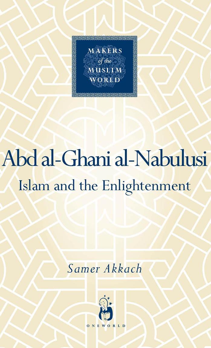 'Abd Al-Ghani Al-Nabulusi : Islam and the Enlightenment