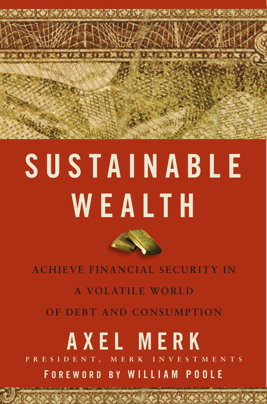 Sustainable Wealth: Achieve Financial Security in a Volatile World of Debt and Consumption