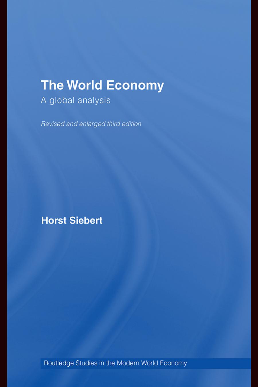 The World Economy: A global analysis Revised and enlarged third edition