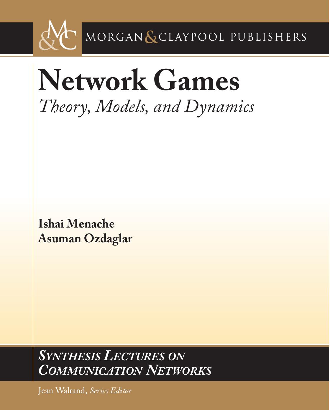Network Games: Theory, Models, and Dynamics