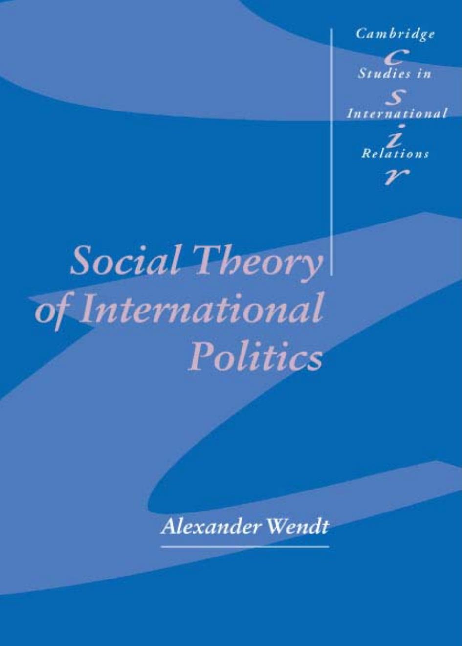 Social Theory of International Politics