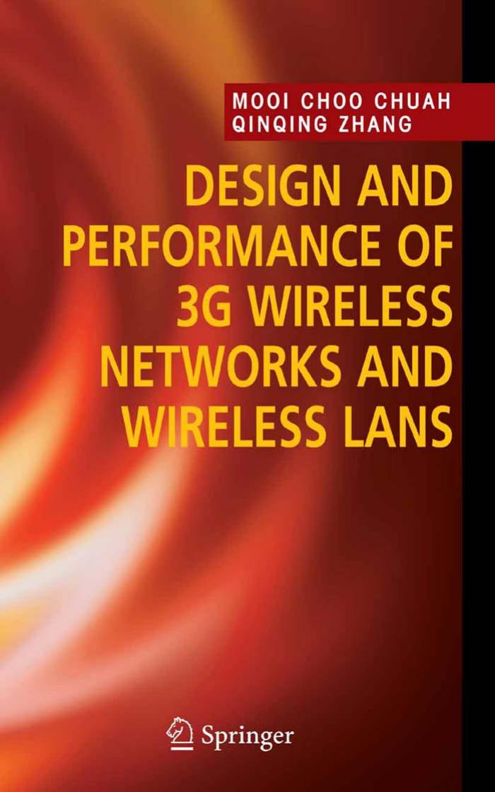 DESIGN AND PERFORMANCE OF 3G WIRELESS NETWORKS AND WIRELESS LANS