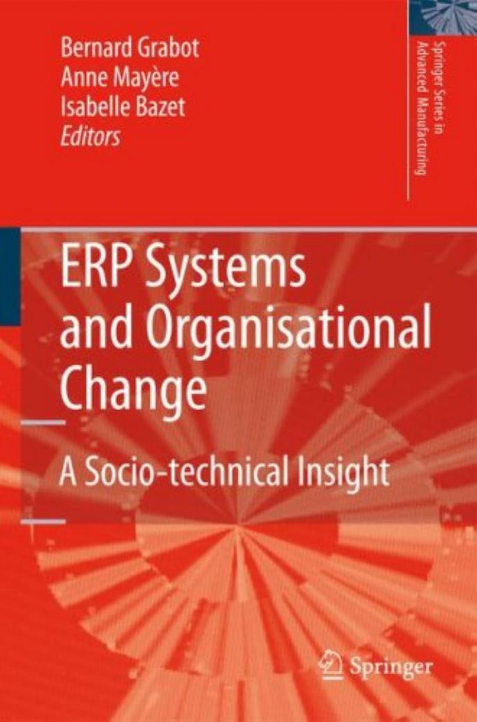 ERP Systems and Organisational Change: A Socio‑technical Insight