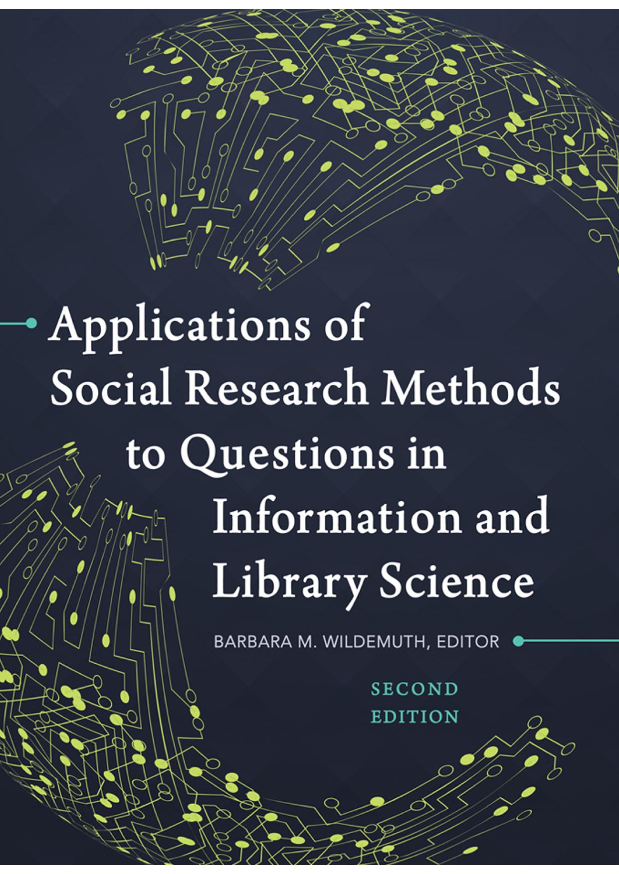 Applications of Social Research Methods to Questions in Information and Library Science, 2nd Edition