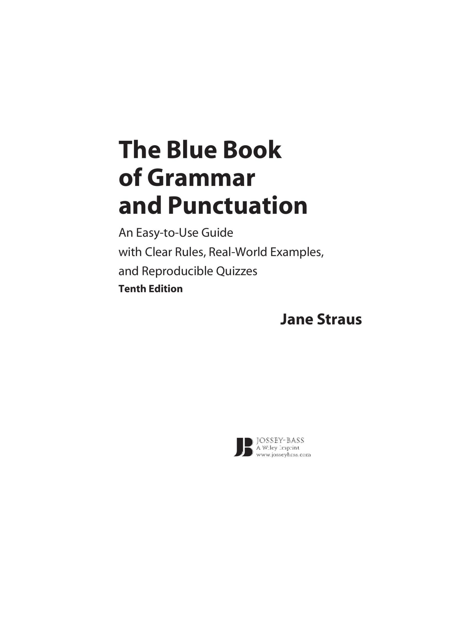 The Blue Book of Grammar and Punctuation An Easy-to-Use Guide with Clear Rules, Real-World Examples, and Reproducible Quizzes Tenth Edition