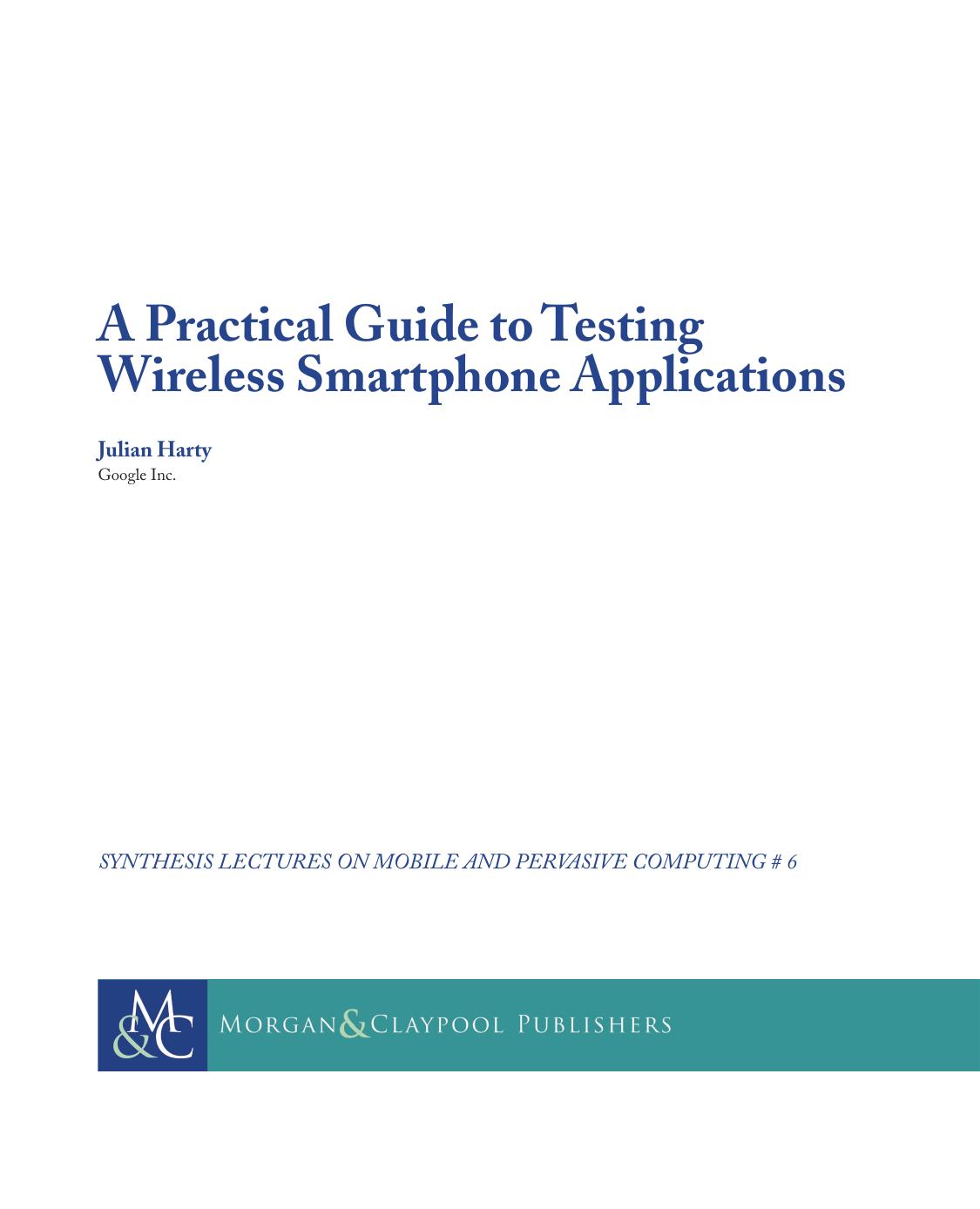 A Practical Guide to Testing Wireless Smartphone Applications