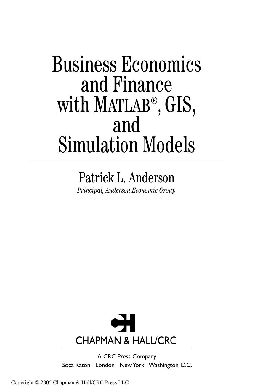 Business Economics and Finance with MATLAB, GIS, and Simulation Models