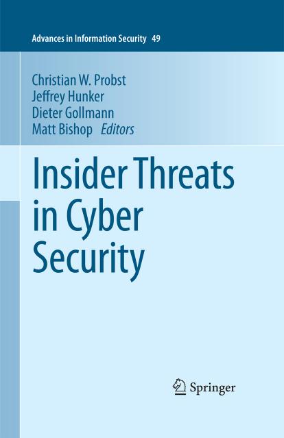 Insider Threats in Cyber Security (Advances in Information Security)