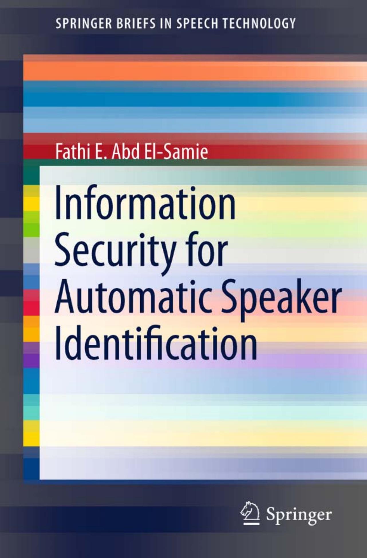 Information Security for Automatic Speaker Identification (SpringerBriefs in Electrical and Computer Engineering / SpringerBriefs in Speech Technology)