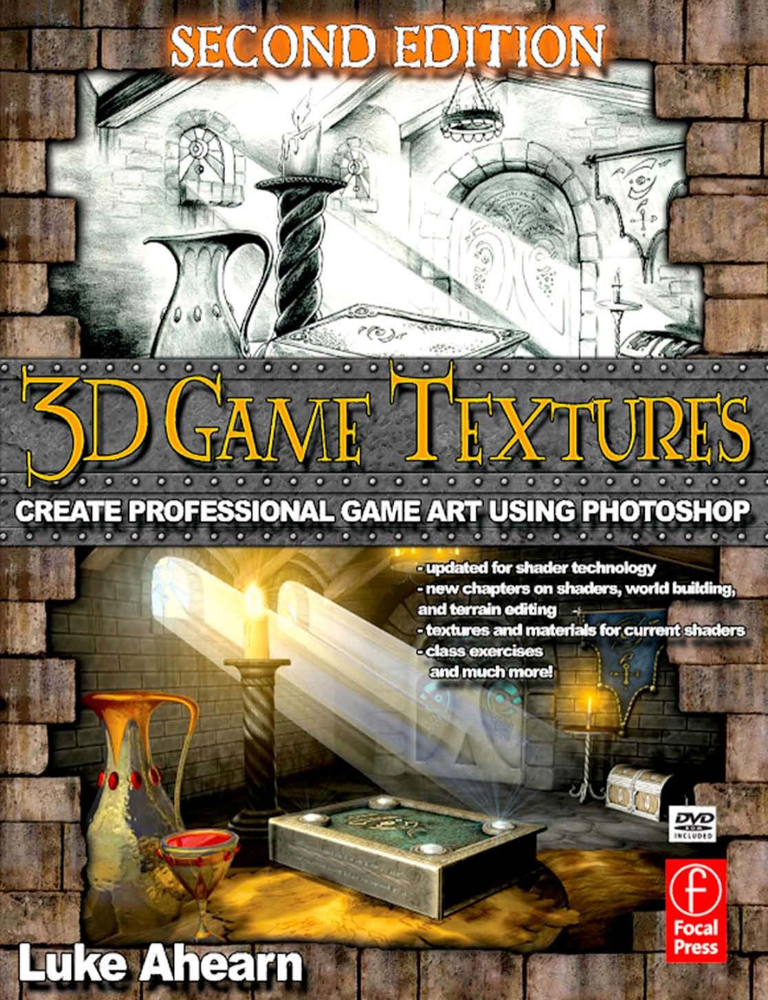 3D Game Textures: Create Professional Game Art Using Photoshop, Second Edition