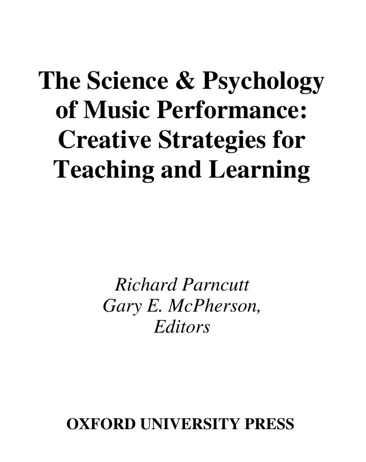 The Science & Psychology of Music Performance: Creative Strategies for Teaching and Learning