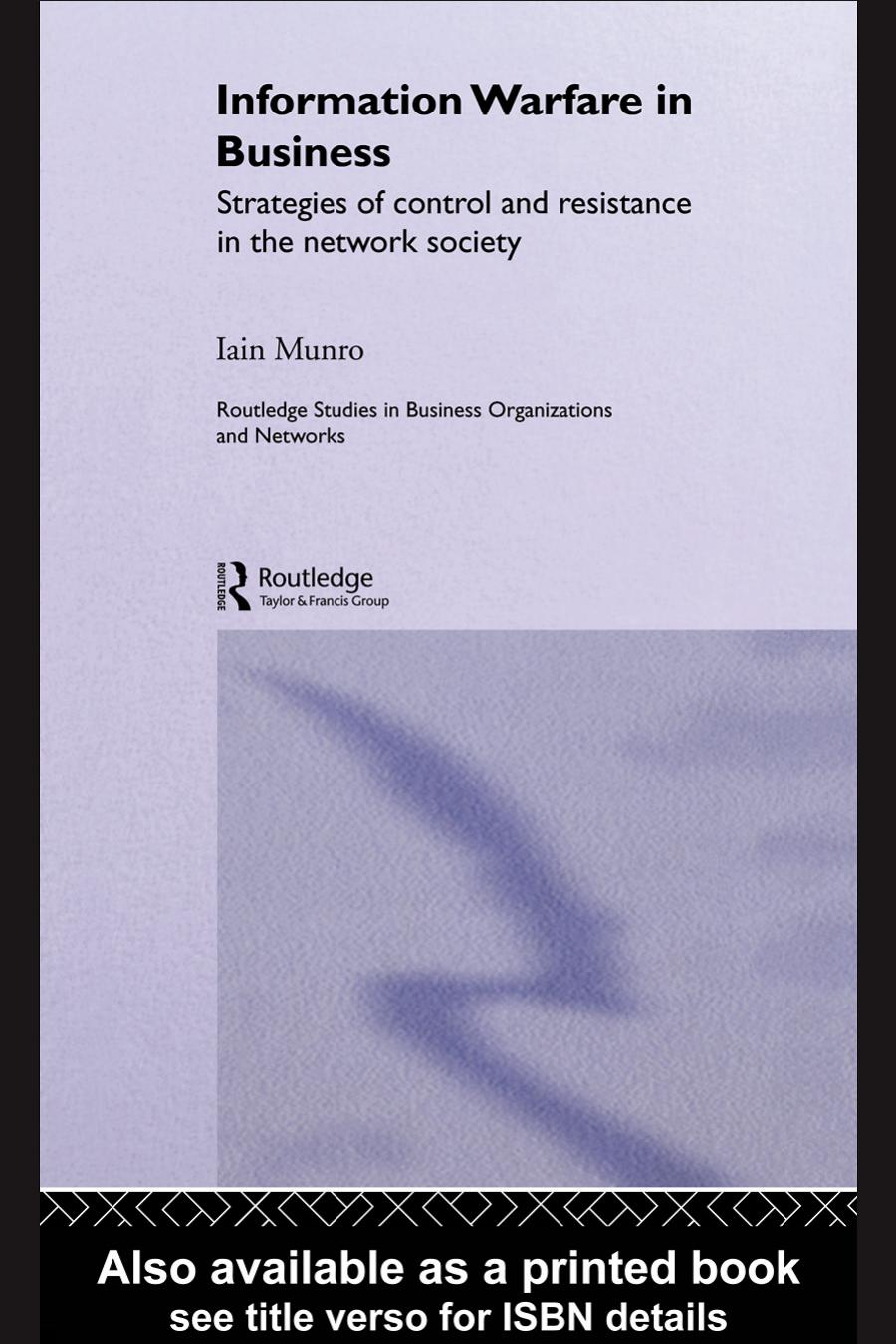 Information Warfare in Business: Strategies of Control and Resistance in the Network Society