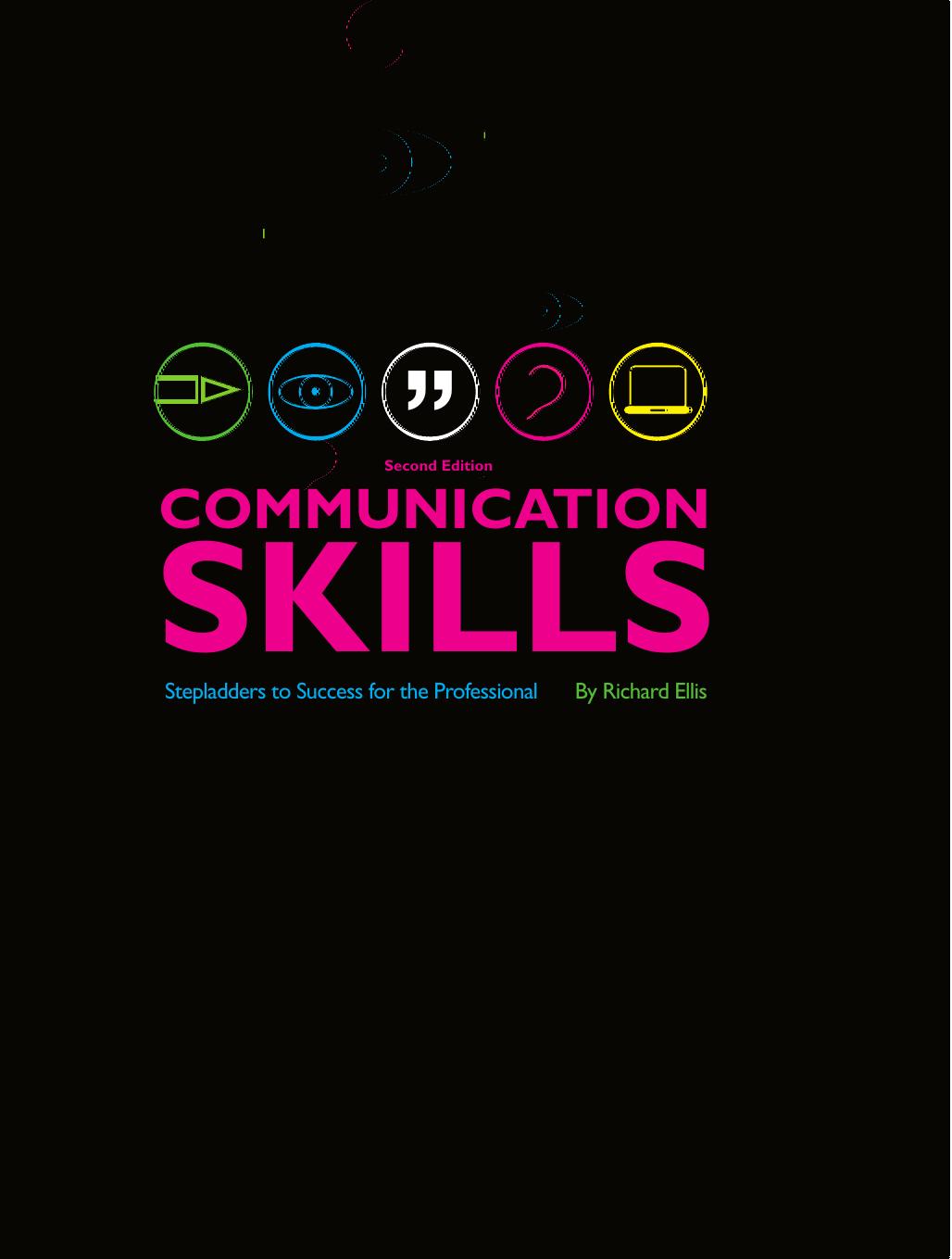 Communication Skills: Stepladders to Success for the Professional