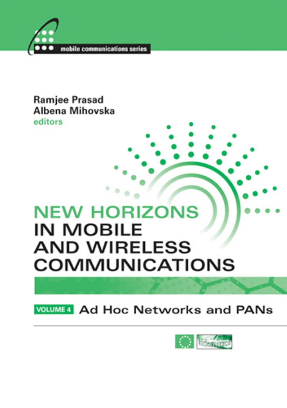 New Horizons in Mobile and Wireless Communications: Volume 4 Ad Hoc Networks and PANs