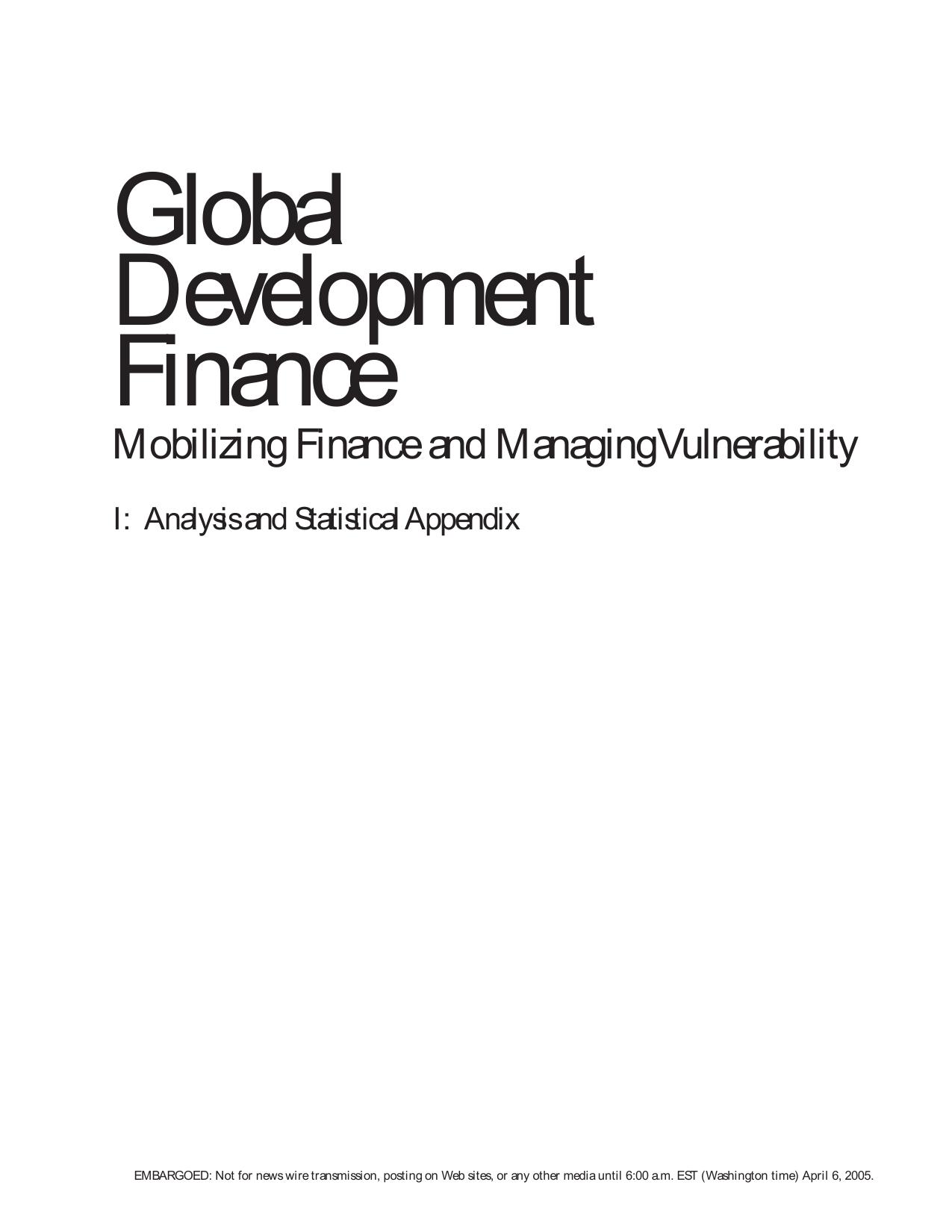 Global Development Finance: Mobilizing Finance and Managing Vulnerability, I: Analysis and Statistical Appendix