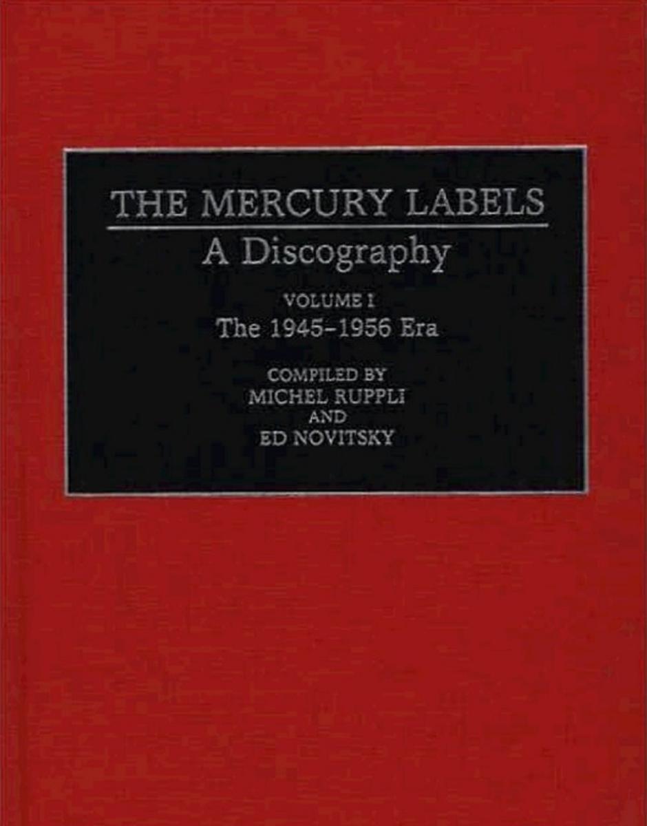 THE MERCURY LABELS: A Discography
