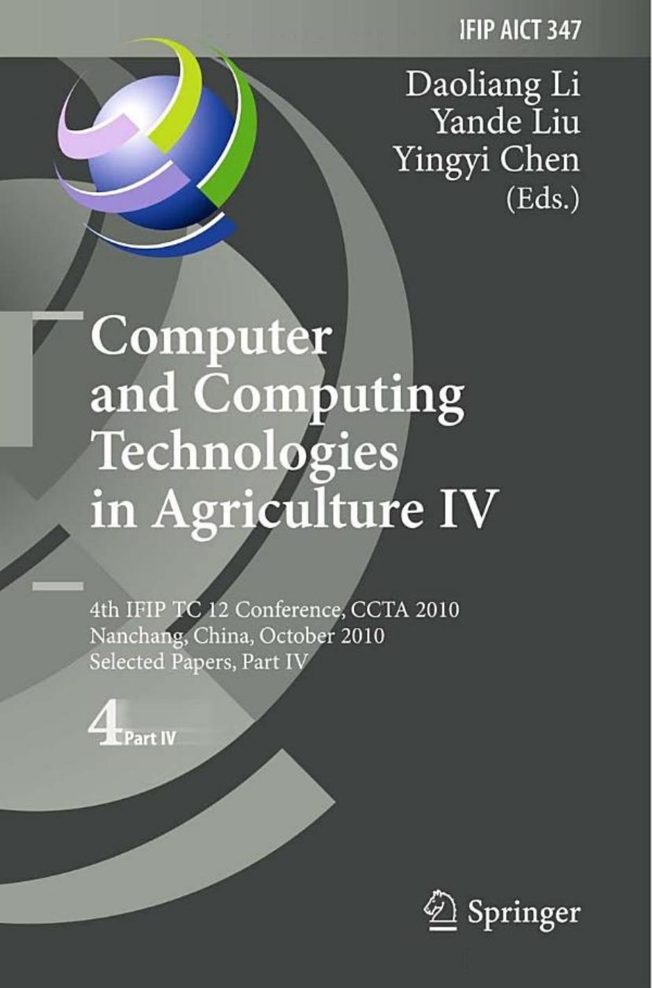Computer and Computing Technologies in Agriculture IV (IFIP Advances in Information and Communication Technology 347)