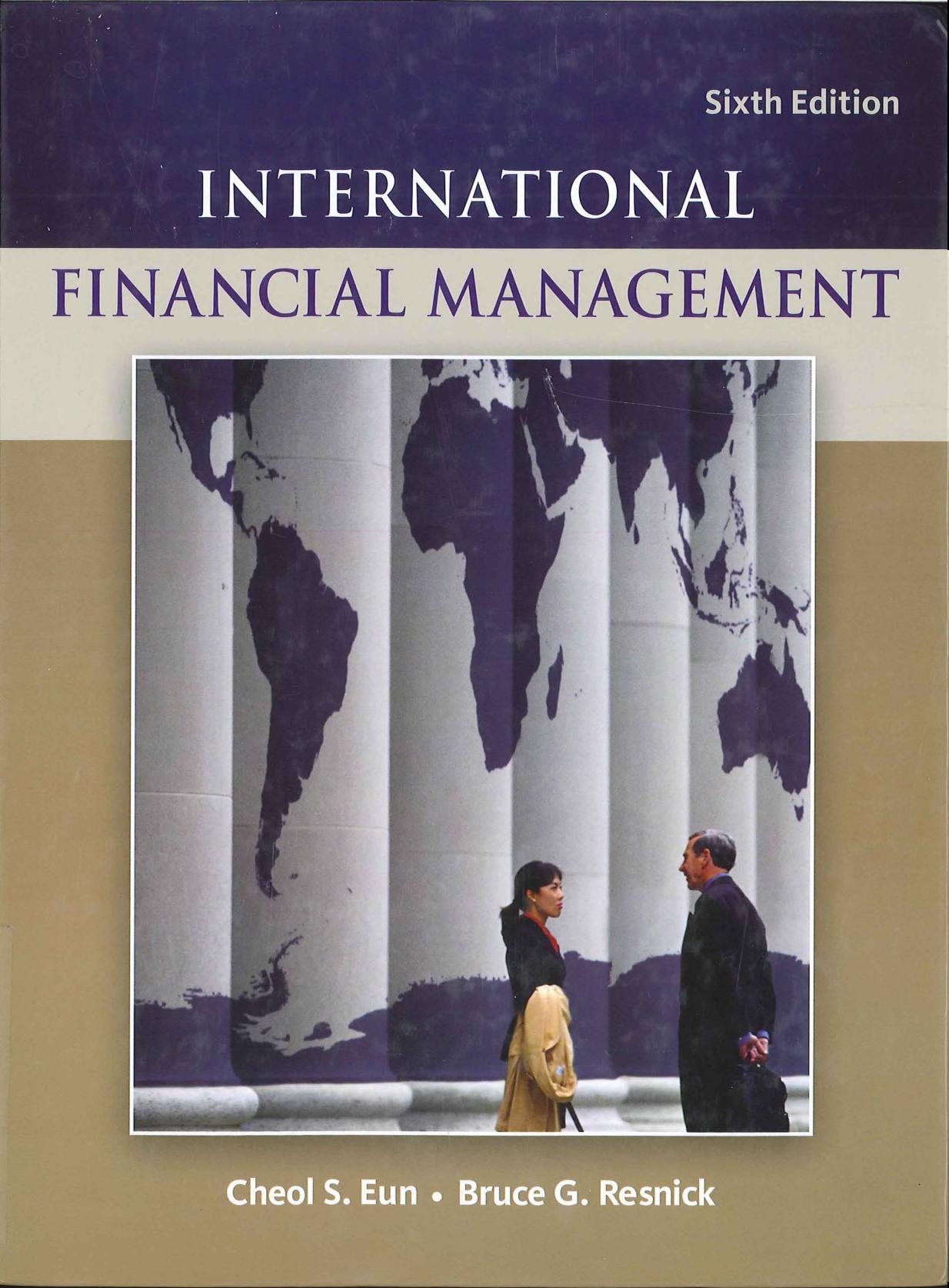 BUL-International Financial Management 6th edition (Mcgraw-Hill Irwin Series in Finance, Insurance, and Real Estate) By Cheol Eun, Bruce Resnick