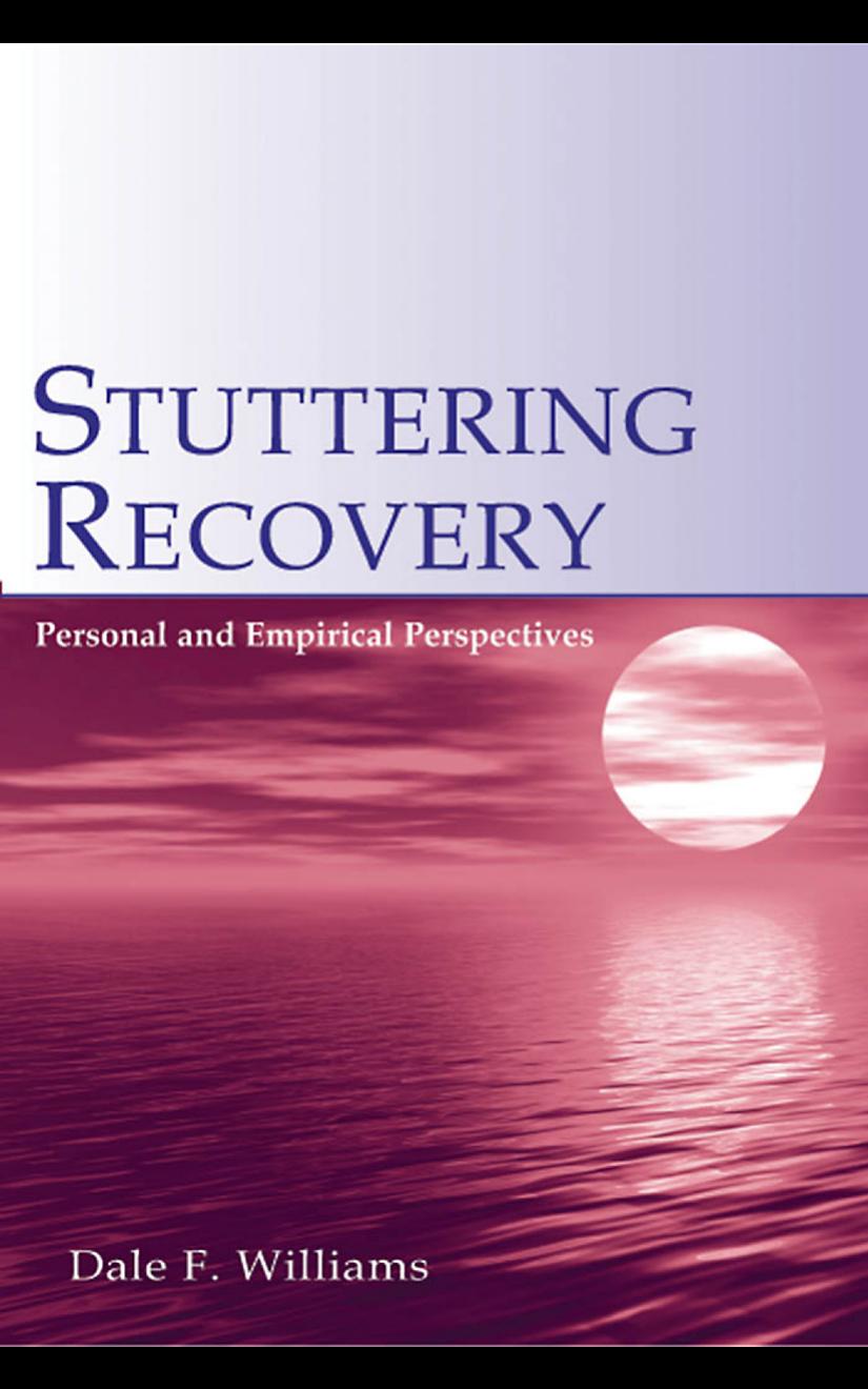 STUTTERING RECOVERY: Personal and Empirical Perspectives