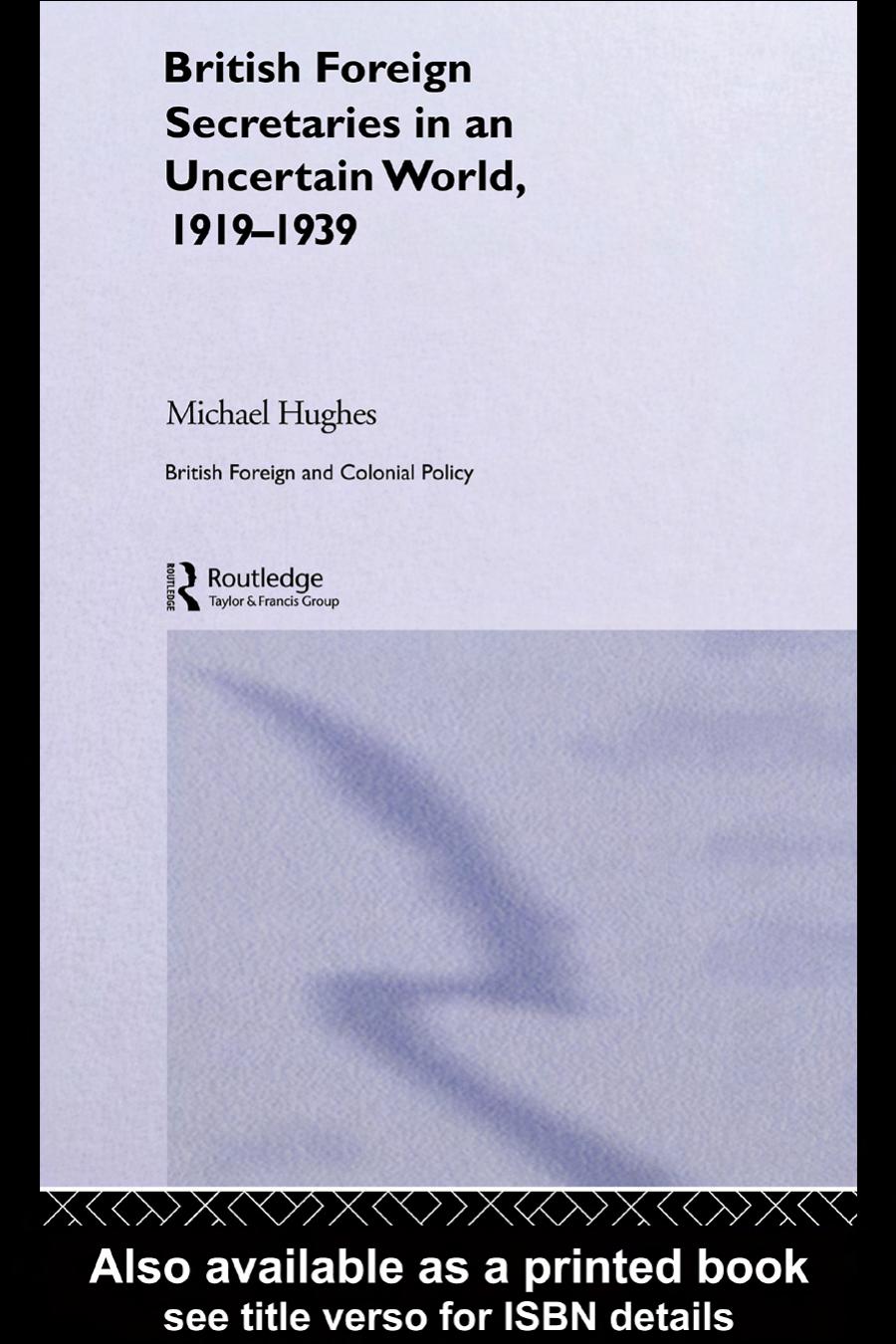 British Foreign Secretaries in an Uncertain World, 1919–1939