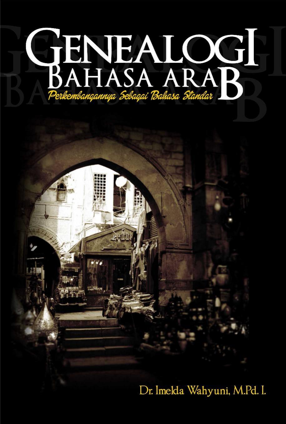 Genealogi Bahasa Arab Perkembangannya Sebagai Bahasa Standar