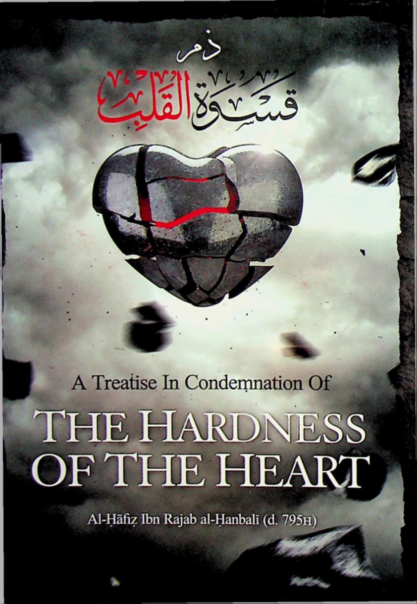 A Treatise in condemnation of The hardness of the HEART