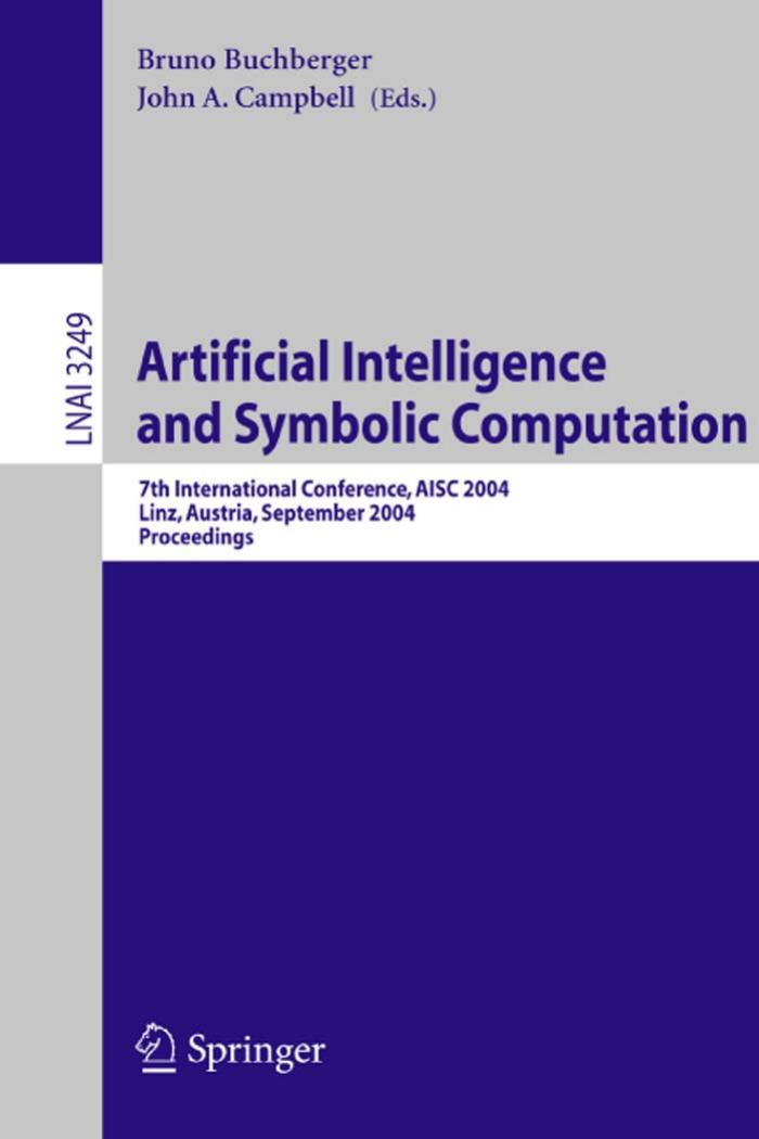 Artificial Intelligence and Symbolic Computation : 7th International Conference, AISC 2004, Linz, Austria, September 22-24, 2004 : Proceedings