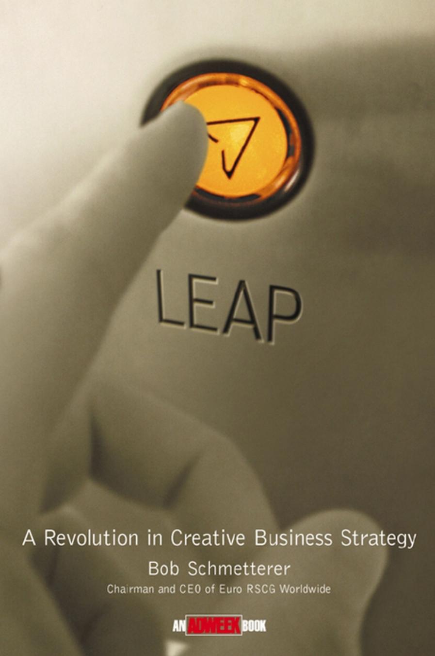 Leap: A Revolution in Creative Business Strategy