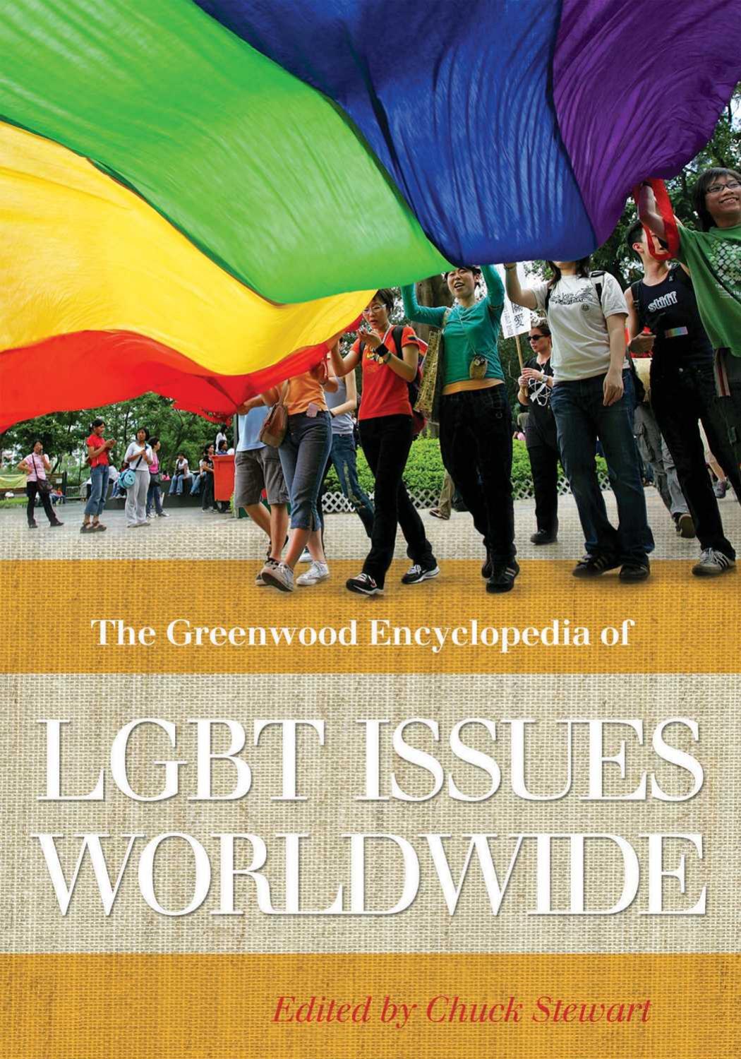 THE GREENWOOD ENCYCLOPEDIA OF LGBT Issues WORLDWIDE