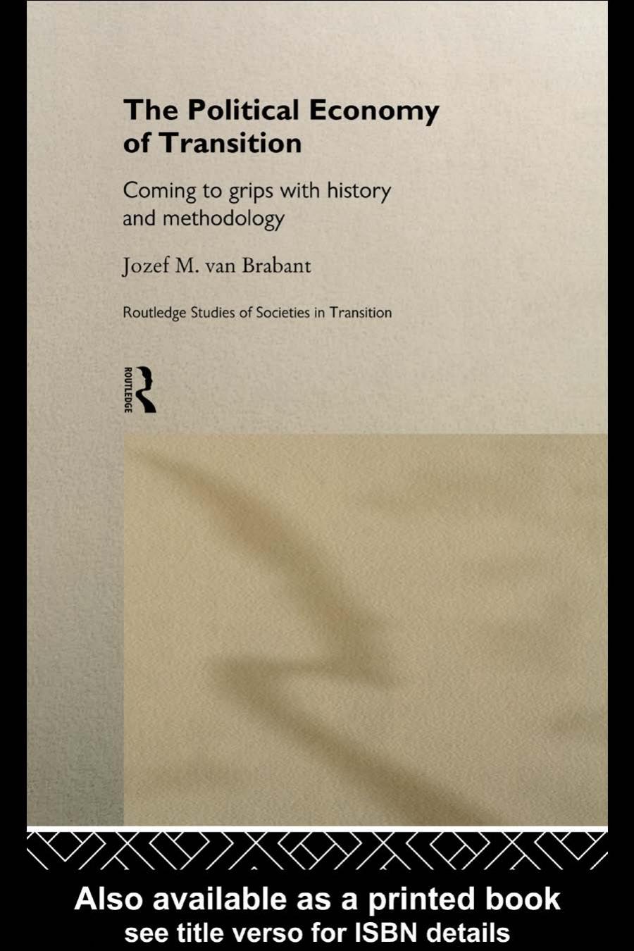 THE POLITICAL ECONOMY OF TRANSITION: Coming to grips with history and methodology