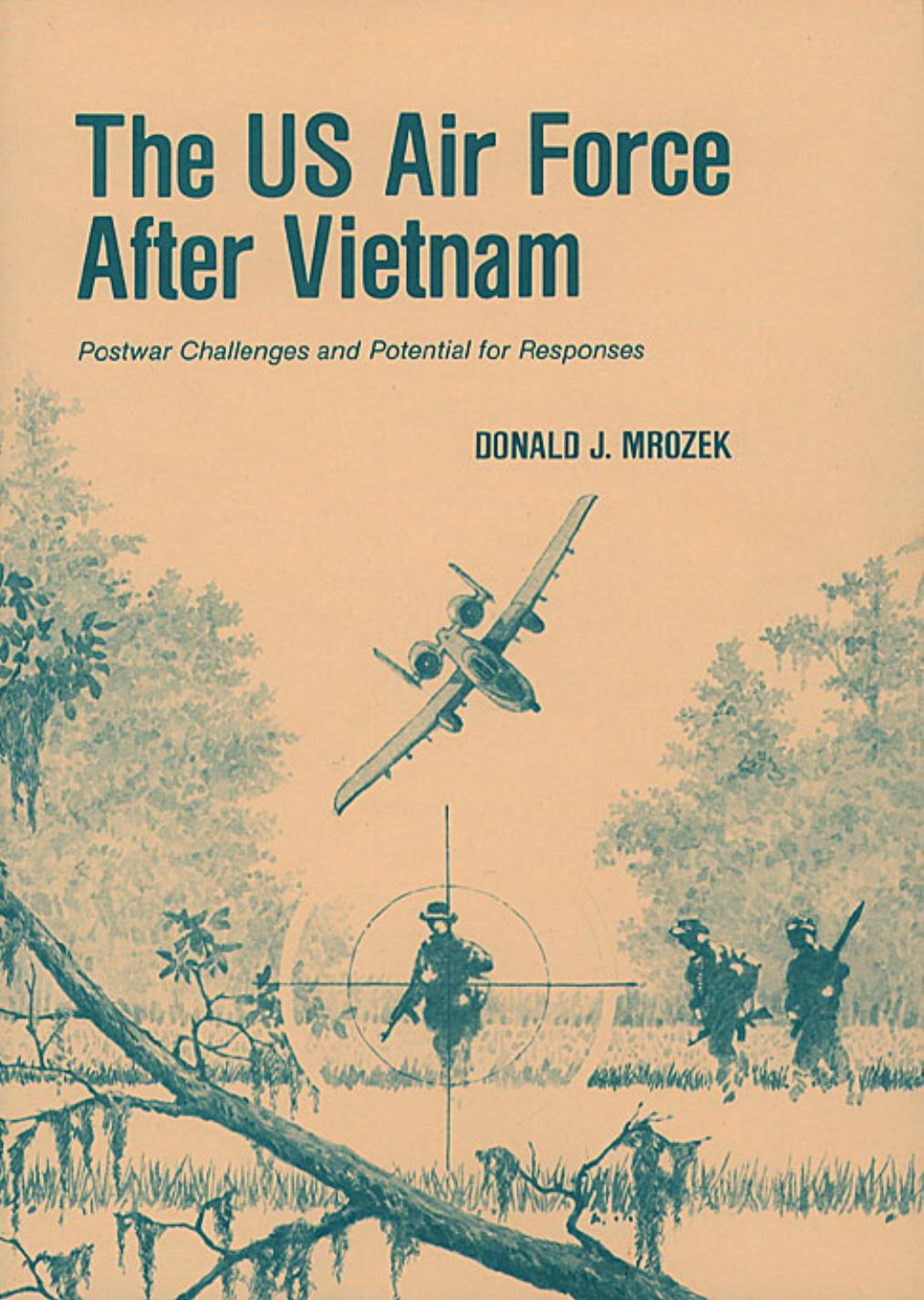 The US Air Force after Vietnam: Postwar Challenges and Potential for Responses