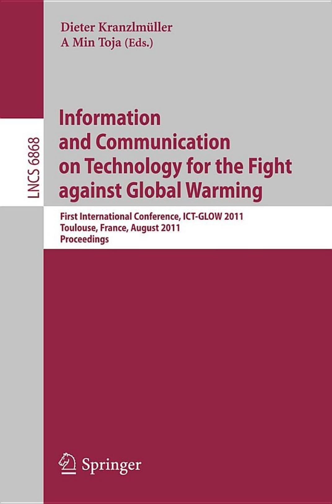Information and Communication on Technology for the Fight against Global Warning - ICT-GLOW 2011 (Lecture Notes in Computer Science, 6868)