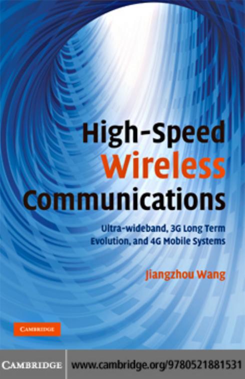 High‑Speed Wireless Communications: Ultra‑wideband, 3G Long‑Term Evolution, and 4G Mobile Systems