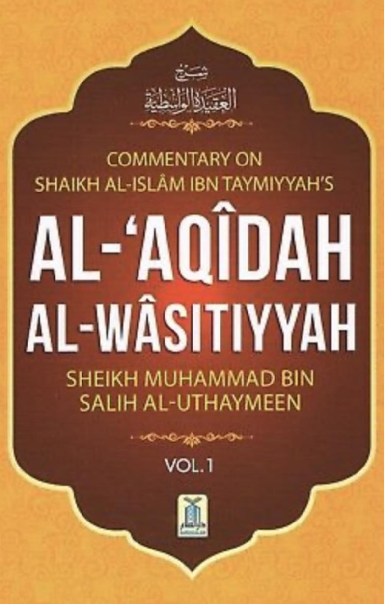 Al-'Aqidah Al-Wasitiyyah vol 1