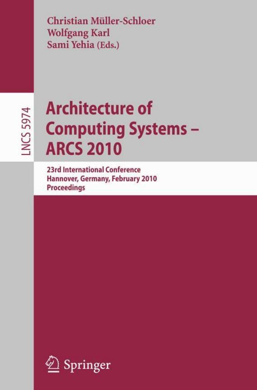 Architecture of Computing Systems — ARCS 2010: 23rd International Conference, Hannover, Germany, February 22–25, 2010 — Proceedings
