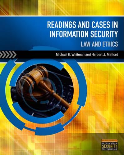Readings and Cases in the Management of Information Security
