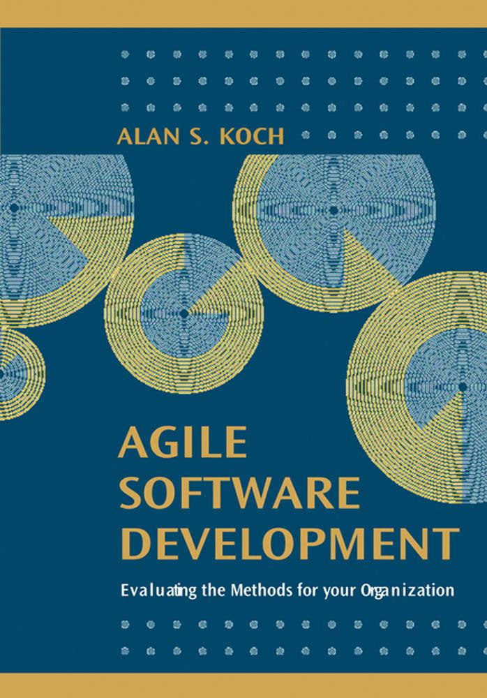 Agile Software Development: Evaluating The Methods For Your Organization