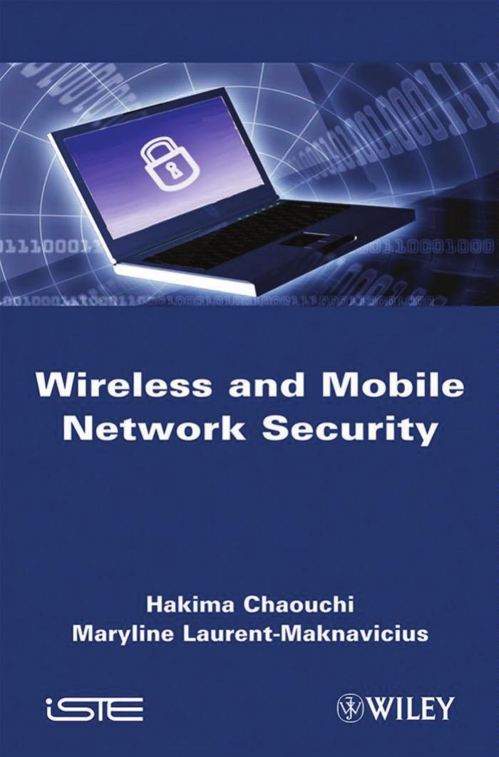 Wireless and Mobile Network Security: Security Basics, Security in On‑the‑shelf and Emerging Technologies