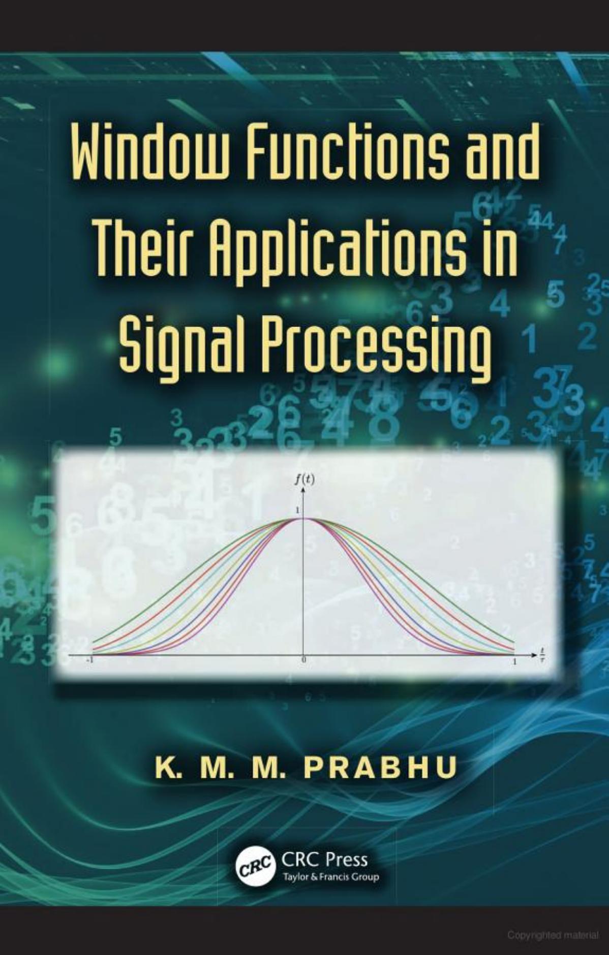 CRC Press Window Functions and Their Applications in Signal Processing (2014)
