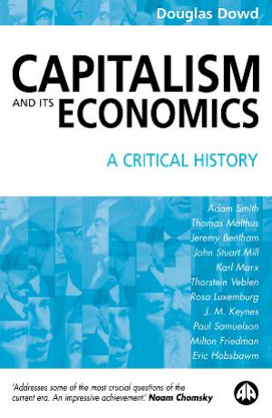Capitalism and Its Economics : A Critical History