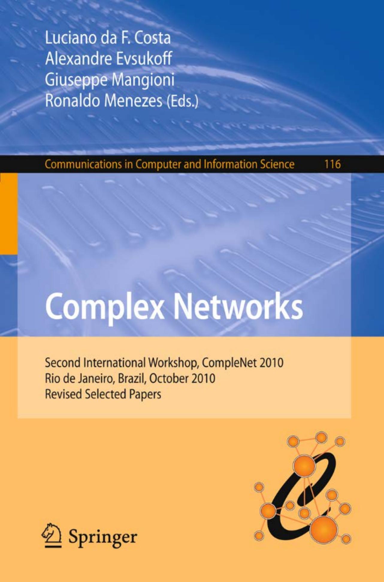 Complex Networks - CompleNet 2010 (Communications in Computer and Information Science, 116)
