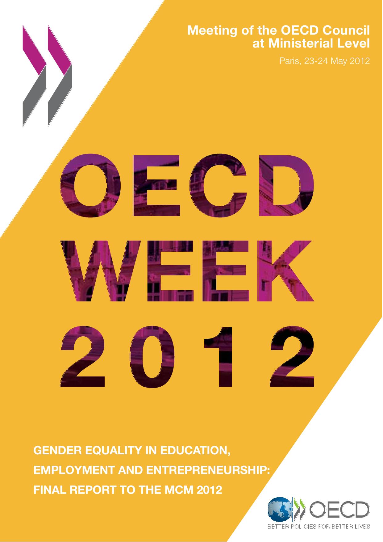 Gender Equality in Education, Employment and Entrepreneurship: Final Report to the MCM 2012