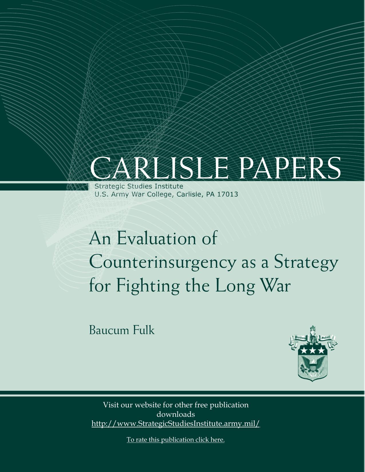An Evaluation of Counterinsurgency as a Strategy for Fighting the Long War