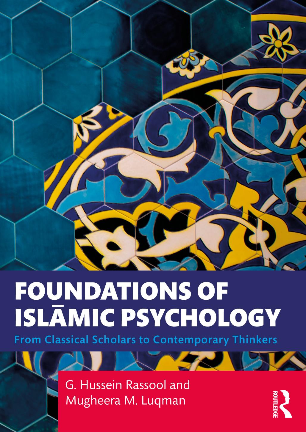 Foundations of Islamic Psychology; From Classical Scholars to Contemporary Thinkers; 1
