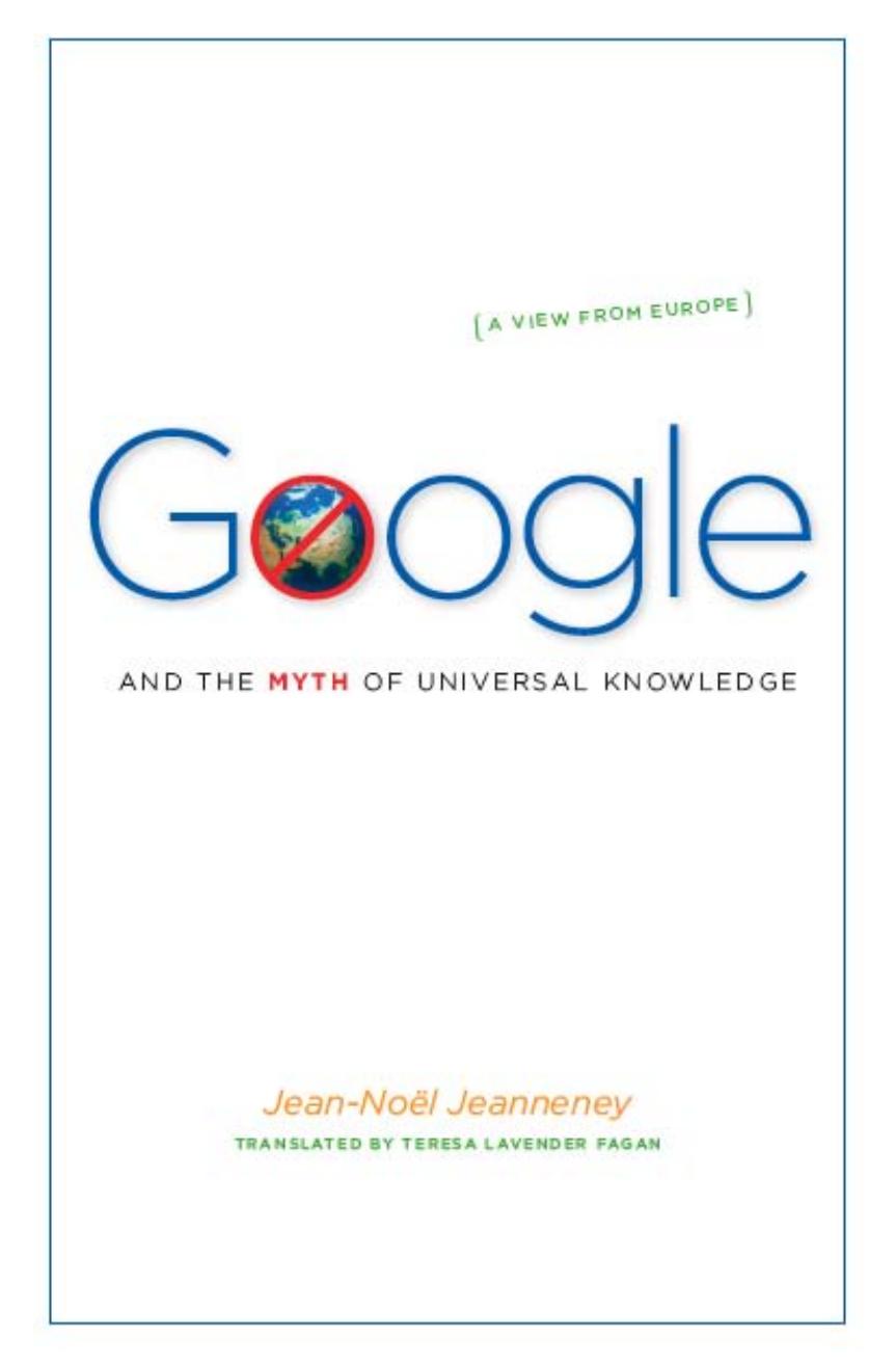 Google and the Myth of Universal Knowledge