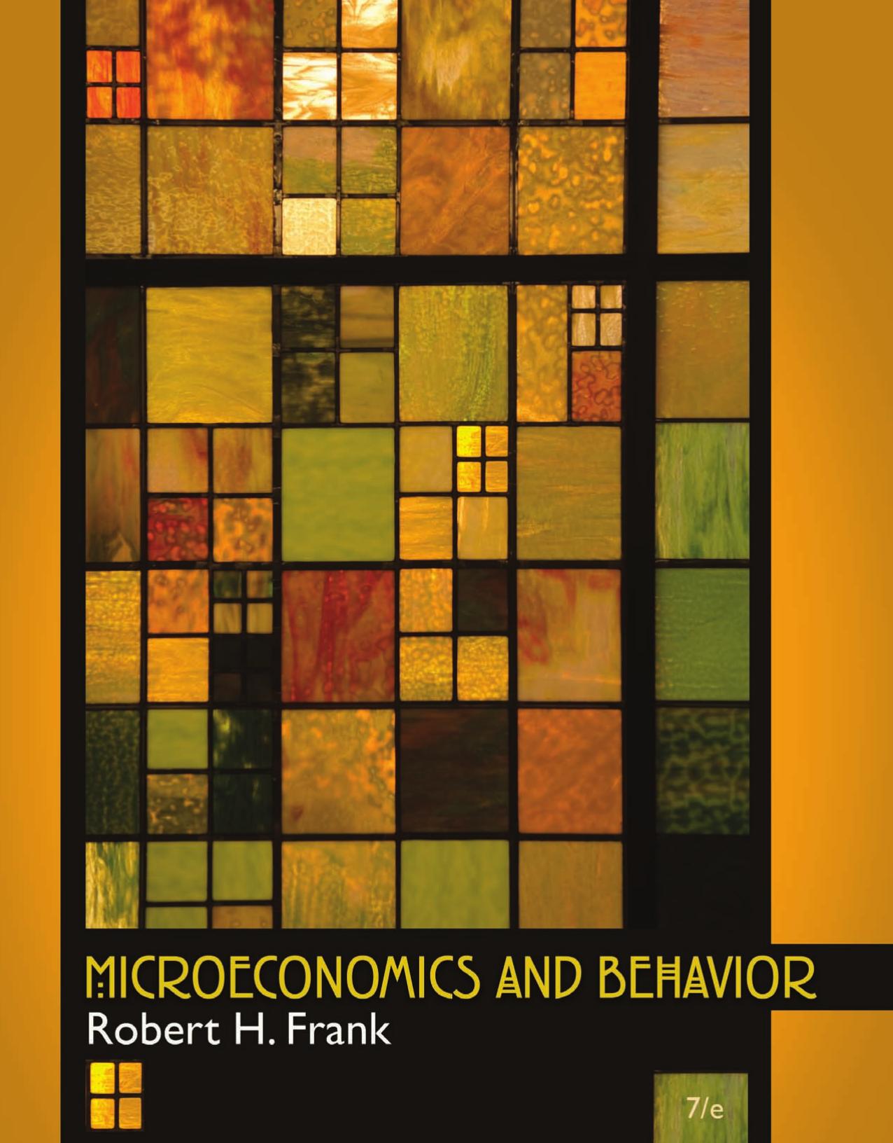 Microeconomics and Behavior, Seventh Edition