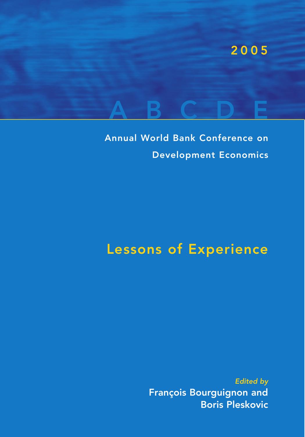 Annual World Bank Conference on Development Economics 2005: Lessons of Experience