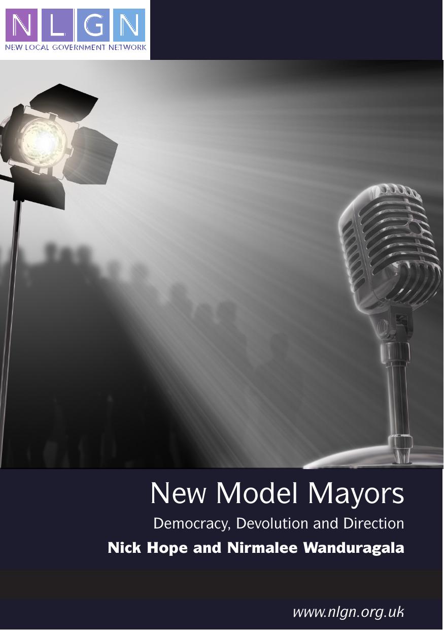 New Model Mayors  Democracy, Devolution and Direction