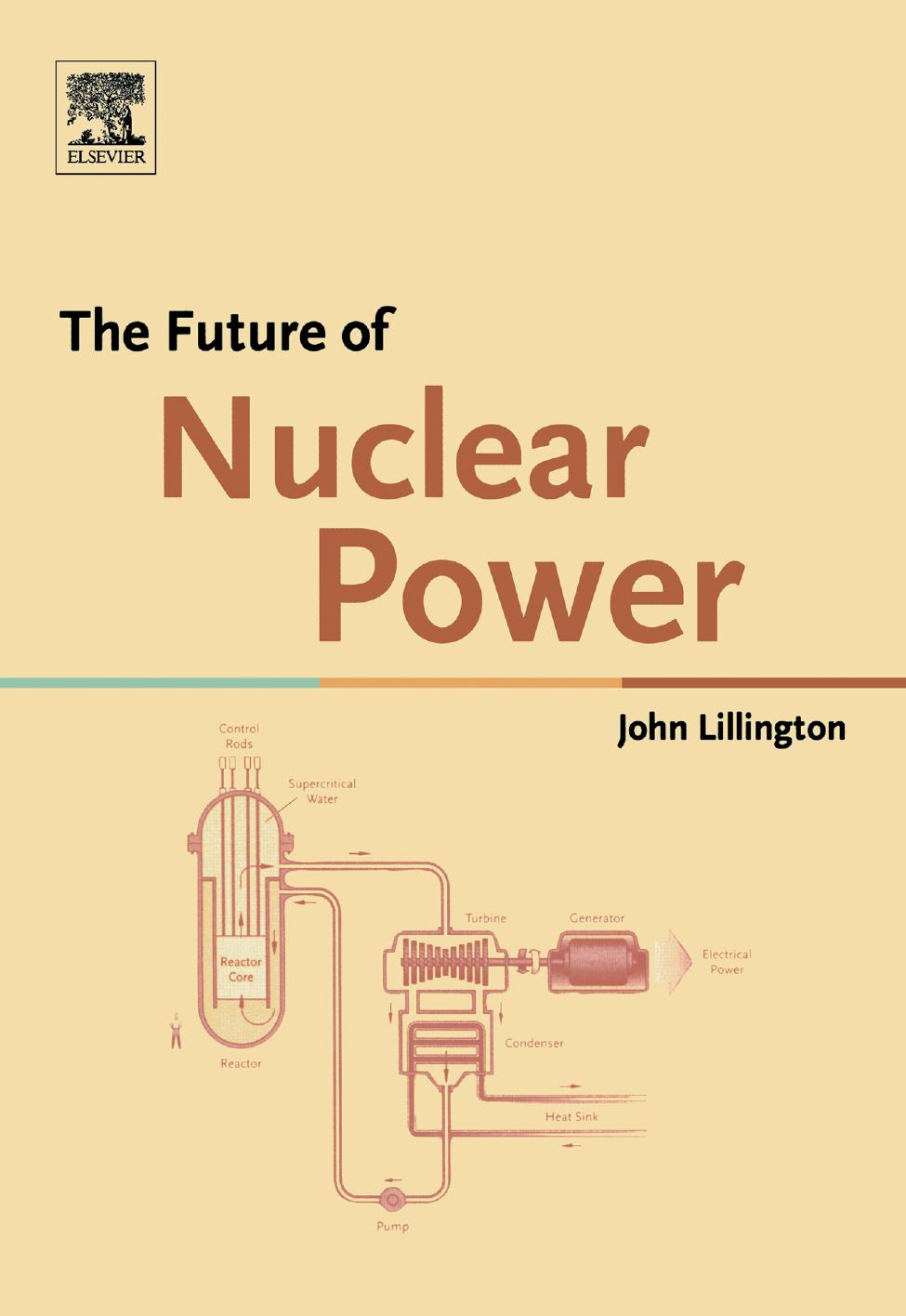 John N Lillington The Future of Nuclear Power 2004